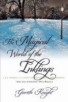 The Magical World of the Inklings : J.R.R. Tolkien, C.S. Lewis, Charles Williams, Owen Barfield cover