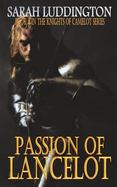 Passion of Lancelot : Book 8 in the Knights of Camelot Series cover