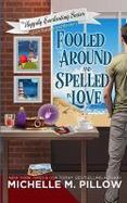 Fooled Around and Spelled in Love : A Cozy Paranormal Mystery cover