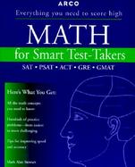 Math for Smart Test-Takers: SAT-ACT-GRE-GMAT cover