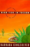 High Tide in Tucson: Essays from Now or Never cover