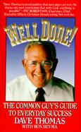 Well Done!: The Common Guy's Guide to Everyday Success cover