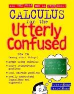 Calculus for the Utterly Confused cover