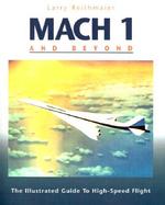 Mach 1 and Beyond: The Illustrated Guide to High-Speed Flight cover