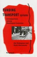 Funding Transport Systems A Comparison Among Developed Countries cover