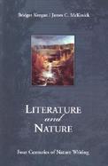 Literature and Nature Four Centuries of Nature Writing cover