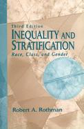 Inequality and Stratification: Race, Class, and Gender cover