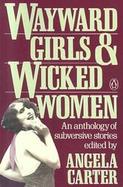 Wayward Girls and Wicked Women An Anthology of Stories cover