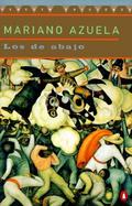 Los De Abajo Novela De LA Revolucion Mexicana cover