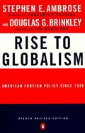 Rise to Globalism American Foreign Policy Since 1938 cover