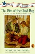 The Bite of the Gold Bug A Story of the Alaskan Gold Rush cover