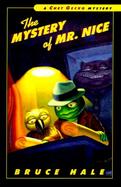 The Mystery of Mr. Nice From the Tattered Casebook of Chet Gecko, Private Eye cover