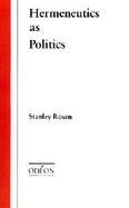Hermeneutics as Politics cover