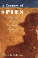 A Century of Spies Intelligence in the Twentieth Century cover