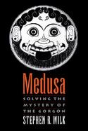 Medusa Solving the Mystery of the Gorgon cover