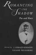 Romancing the Shadow Poe and Race cover