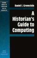 A Historian's Guide to Computing cover