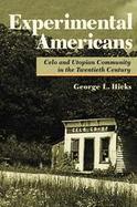 Experimental Americans Celo and Utopian Community in the Twentieth Century cover