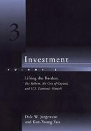 Investment Lifting the Burden Tax Reform, the Cost of Capital, and U.S. Economic Growth (volume3) cover
