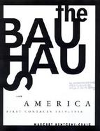 The Bauhaus & America First Contacts, 1919-1936 cover