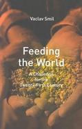 Feeding the World A Challenge for the Twenty-First Century cover