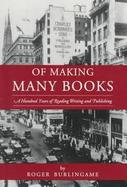 Of Making Many Books: A Hundred Years of Reading, Writing and Publishing cover