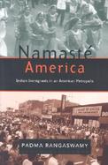 Namaste America Indian Immmigrants in an American Metropolis cover