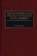 The Economics and Politics of Ngos in Latin America cover