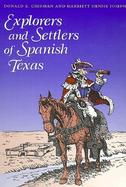 Explorers and Settlers of Spanish Texas Men and Women of Spanish Texas cover