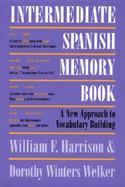 Intermediate Spanish Memory Book A New Approach to Vocabulary Building cover