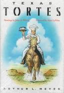 Texas Tortes A Collection of Recipes from the Heart of Texas cover