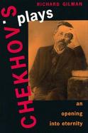 Chekhov's Plays An Opening into Eternity cover