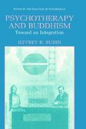 Psychotherapy and Buddhism Toward an Integration cover