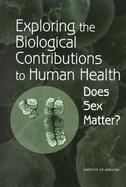 Exploring the Biological Contributions to Human Health Does Sex Matter? cover