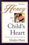 Honey for a Child's Heart: The Imaginative Use of Books in Family Life cover