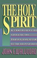 Holy Spirit A Comprehensive Study of the Person and Work of the Holy Spirit cover