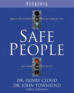 Safe People Workbook How to Find Relationships That Are Good for You and Avoid Those That Aren't cover