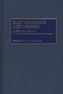 Electroshock and Minors A Fifty Year Review cover