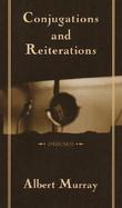 Conjugations and Reiterations: Poems cover