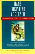 Hans Christian Andersen the Complete Fairy Tales and Stories cover