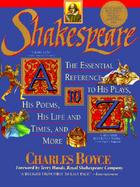 Shakespeare A to Z The Essential Reference to His Plays, His Poems, His Life and Times, and More cover