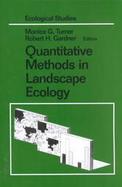 Quantitative Methods in Landscape Ecology: The Analysis and Interpretation of Landscape Heterogeneity cover