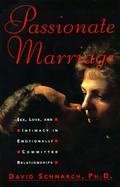 Passionate Marriage Love, Sex, and Intimacy in Emotionally Committed Relationships cover