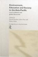Environment, Education and Society in the Asia-Pacific Local Traditions and Global Discourses cover