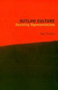 Outlaw Culture Resisting Representations cover