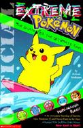 Extreme Pokemon: The Ultimate Guide for Poke-Fanatics! cover