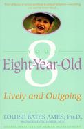 Your Eight Year Old Lively and Outgoing cover