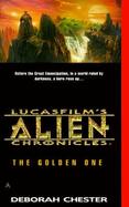 Lucasfilm's Alien Chronicles The Golden One cover