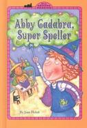 Abby Cadabra, Super Speller: Level 2 cover