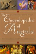 The Encyclopedia of Angels: The A-To-Z Guide with Nearly 4000 Entries cover